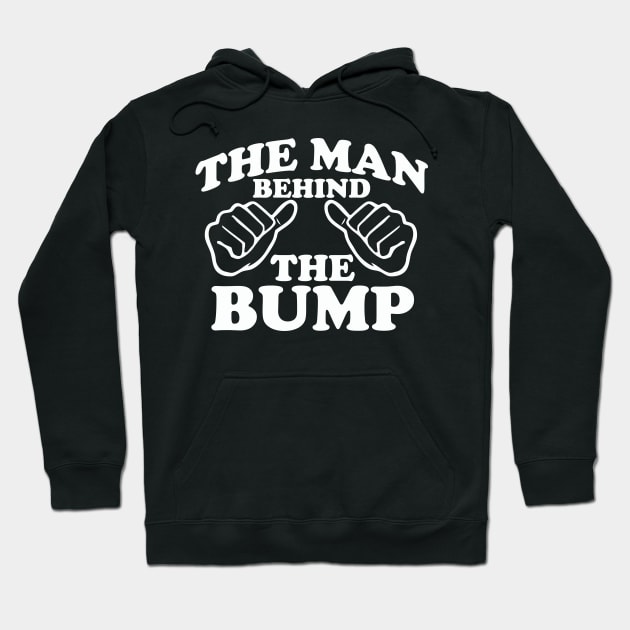 the man behind the Bump Gift Maternity Gift Husband Gift The Man Behind the Bump Hoodie by bakmed